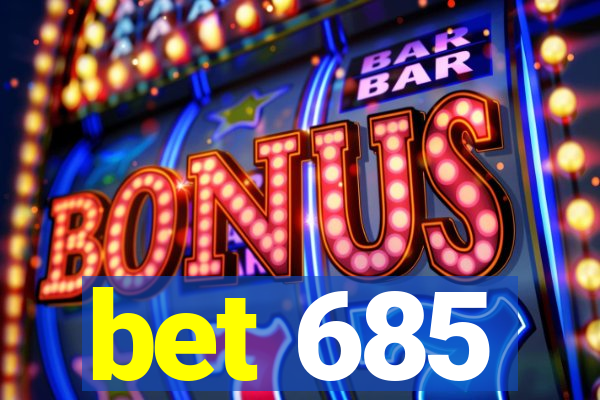bet 685